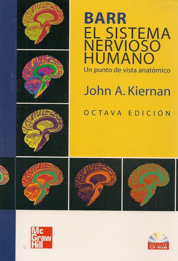 EL SISTEMA NERVIOSO HUMANO: UN PUNTO DE VISTA ANATÓMICO.. | John A.  Kiernan