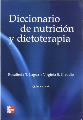 DICCIONARIO DE NUTRICIÓN Y DIETOTERAPIA.. | ROSALINDA T. LAGUA VIRGINIA S. CLAUDIO