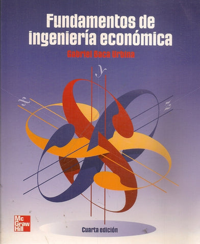 FUNDAMENTOS DE INGENIERÍA ECONÓMICA.. | GABRIEL BACA URBINA