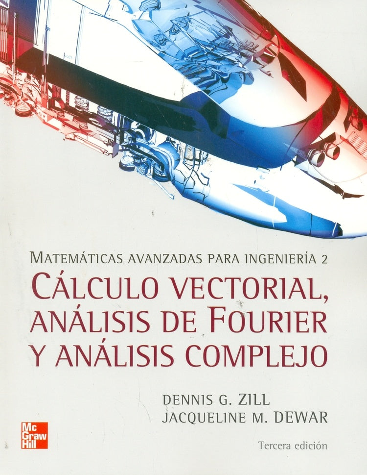CÁLCULO VECTORIAL, ANÁLISIS DE FOURIER Y ANÁLISIS COMPLEJO | Arline Mc Graw