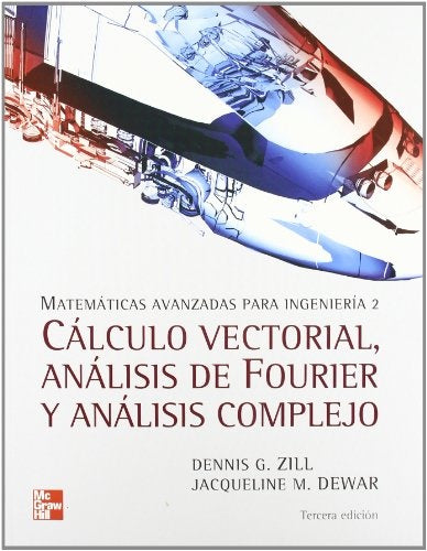 CÁLCULO VECTORIAL, ANÁLISIS DE FOURIER Y ANÁLISIS COMPLEJO | Arline Mc Graw