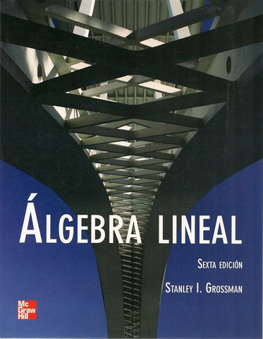 Algebra lineal 6ta ED | Stanley Grossman