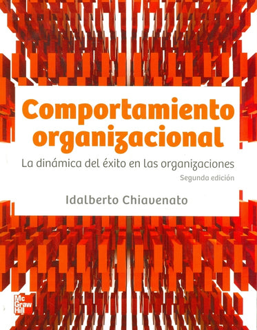 COMPORTAMIENTO ORGANIZACIONAL.. | Idalberto Chiavenato
