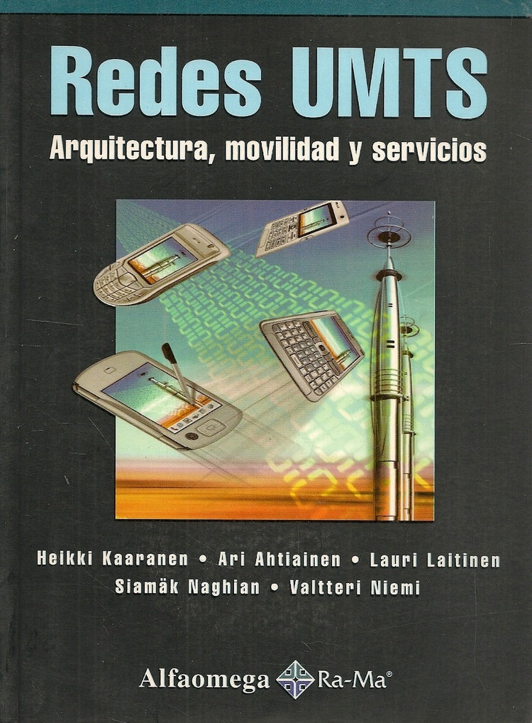 Redes UMTS, Arquitectura, Movilidad y Servicios (Spanish Edition) | Heikki KAARANEN