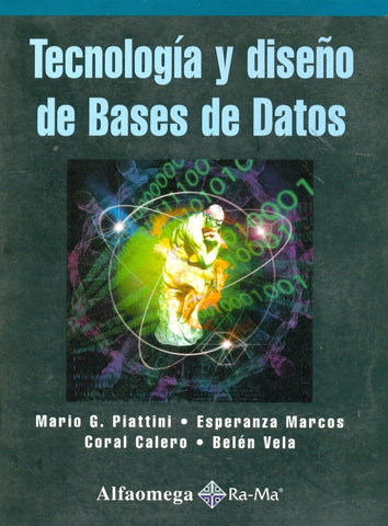 TECNOLOGÍA Y DISEÑO DE BASES DE DATOS | Mario PIATTINI
