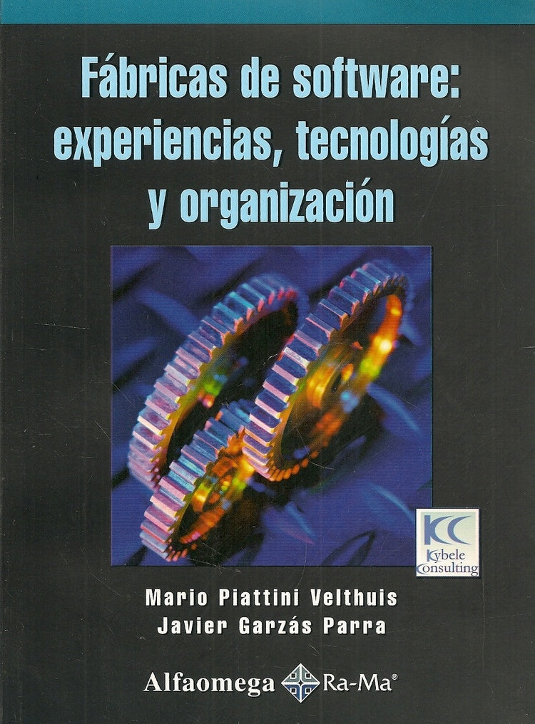 FABRICAS DE SOFTWARE: EXPERIENCIAS, TECNOLOGIAS Y ORGANIZACION | PIATTINIVELTHUIS MARIO