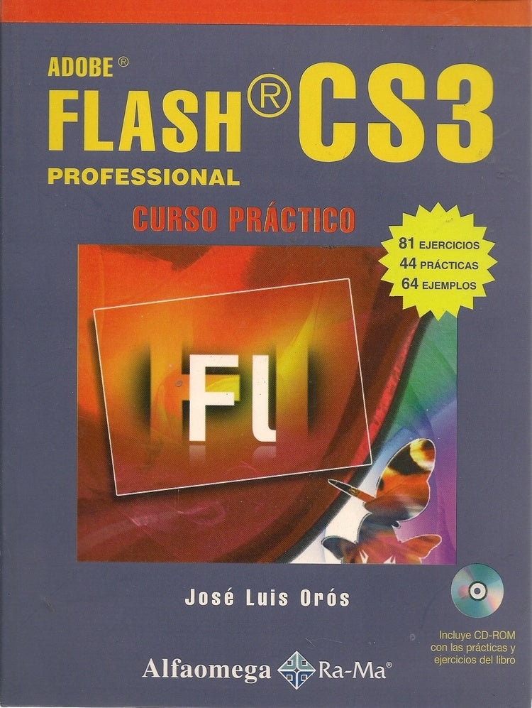 ADOBE FLASH CS3 Prof., Curso Práctico (Spanish Edition) | JoseLuis OROS