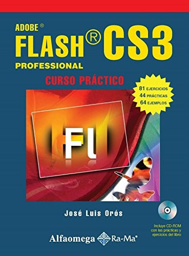 ADOBE FLASH CS3 Prof., Curso Práctico (Spanish Edition) | JoseLuis OROS