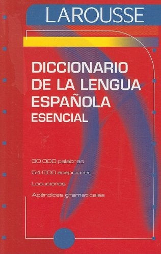 Diccionario Esencial de la Lengua Espanola (Spanish Edition) | EditorsofLarousse (Mexico)