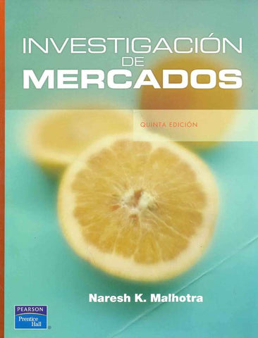 INVESTIGACION DE MERCADOS.. | NARESH MALHOTRA