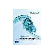 FUNDAMENTOS DE FISICA CONCEPTUAL.. | Paul G. Hewitt