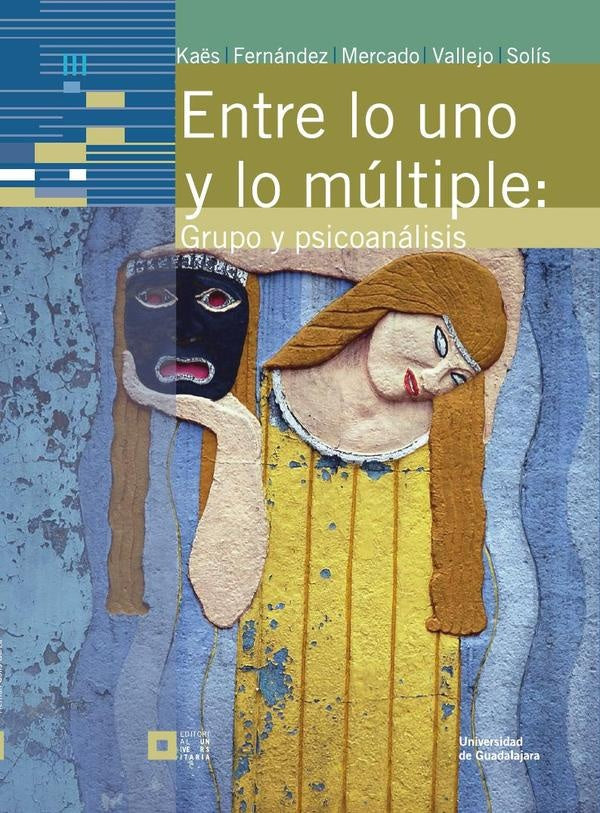 Entre lo uno y lo múltiple | René Kaës