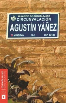 Agustín Yáñez | Juan Antonio Lira Aguirre
