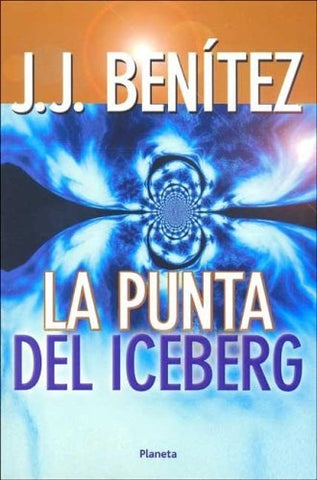 La punta del iceberg (Spanish Edition) | J.J. Benitez