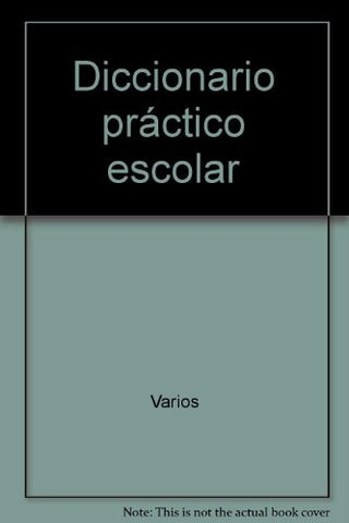DICCIONARIO PRACTICO ESCOLAR LAROUSSE..