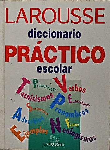 DICCIONARIO PRACTICO ESCOLAR LAROUSSE..
