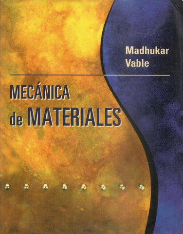 MECÁNICA DE MATERIALES.. | MADHUKAR
