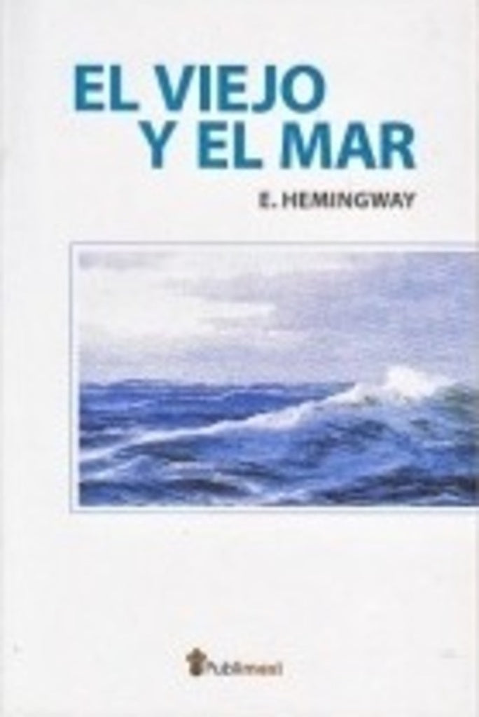 EL VIEJO Y EL MAR.. | Ernest Hemingway