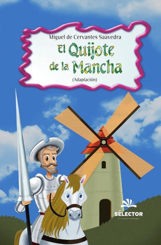 El Quijote de la Mancha | Miguel de Cervantes, Saavedra