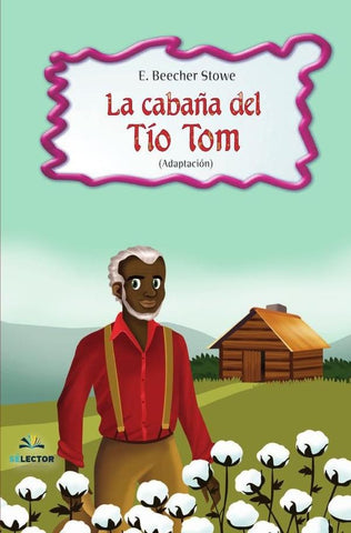 La cabaña del Tío Tom | Harriet Beecher Stowe