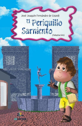 El periquillo Sarniento | Jose Joaquin Fernandez De Lizardi