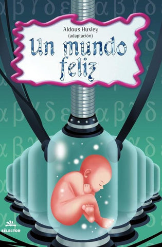 Un mundo feliz | Aldoux Huxley