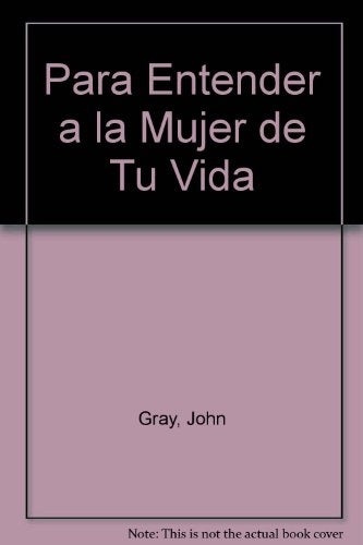 Para entender a la mujer de tu vida* | John Gray
