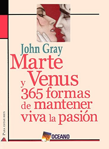 MARTE Y VENUS: 365 FORMAS DE MANTENER VIVA LA PASION | John-(COEDITOR)