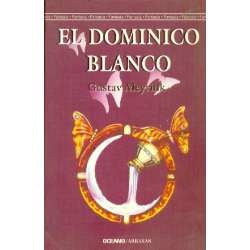 El Dominico Blanco * | Gustav Meyrink