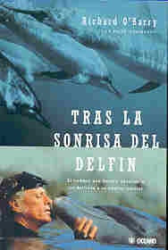Tras la sonrisa del delfin | Richard O'Barry