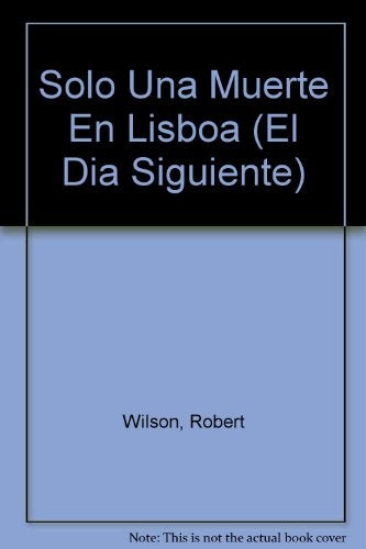 SÓLO UNA MUERTE EN LISBOA.. | ROBERT WILSON