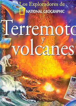 Terremotos Y Volcanes (Los Exploradores De National Geographic) (Spanish Edition) | Lin Sutherland