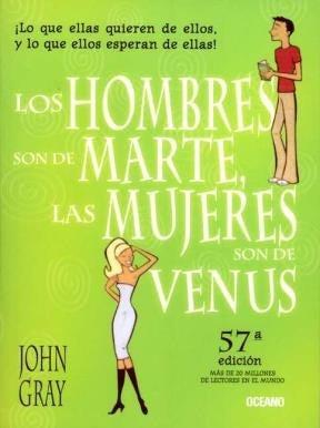 LOS HOMBRES SON DE MARTE, LAS MUJERES SON DE VENUS. | JOHN GRAY