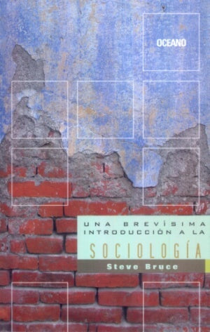 Brevisima introduccion a la sociologia  | Steve  Bruce