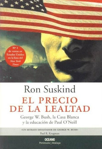 EL PRECIO DE LA LEALTAD | Ron Suskind