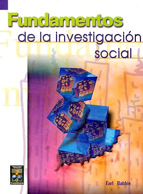 FUNDAMENTOS DE LA INVESTIGACION SOCIAL.. | Earl Babbie
