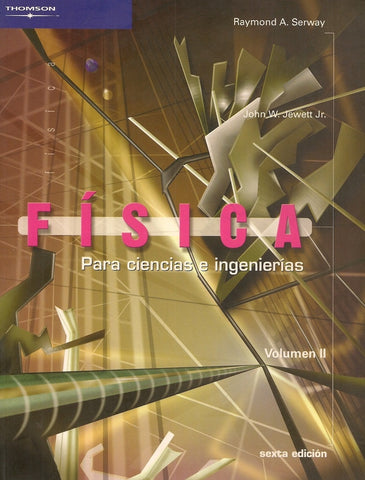 Física  | Raymond A. Serway - John W.  Jewett Jr.