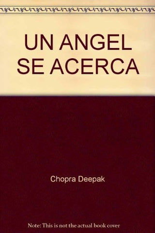 Un angel se acerca * | Deepak Chopra