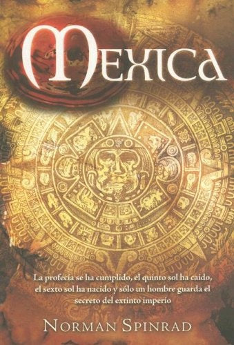 MEXICA.. | Norman Spinrad