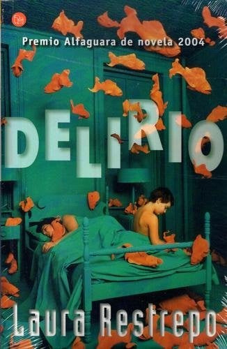 DELIRIO | RESTREPO LAURA