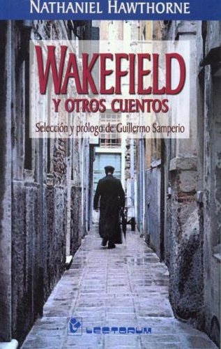 Wakefield y otros cuentos (Spanish Edition) | Nathaniel Hawthorne