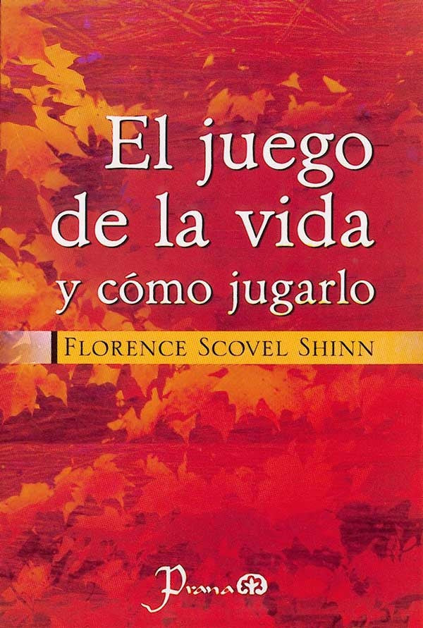 EL JUEGO DE LA VIDA Y COMO JUGARLO.. | Florence Scovel Shinn
