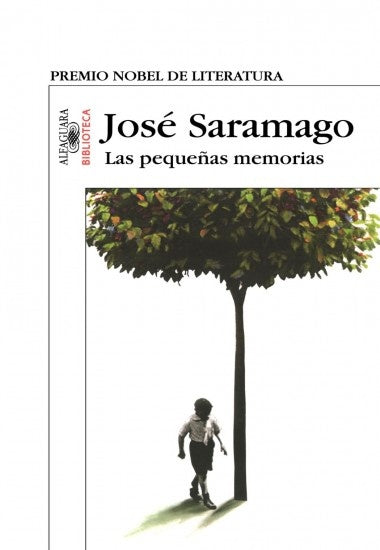 LAS PEQUEÑAS MEMORIAS.. | José Saramago