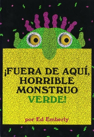 FUERA DE AQUI HORRIBLE MONSTRUO VERDE.. | ED EMBERLEY