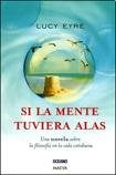 SI LA MENTE TUVIERA ALAS | LUCY EYRE