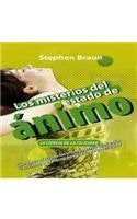 MISTERIOS DEL ESTADO DE ANIMO, LOS | STEPHEN BRAUN