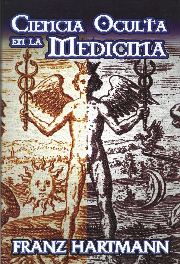 CIENCIA OCULTA DE LA MEDICINA.. | Franz Hartmann