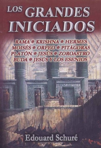Los garandes iniciados | Édouard Schuré