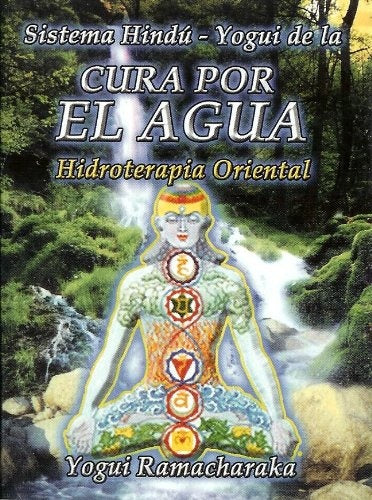 La ciencia Indu Yogui de la Cura por el Agua | Yogui  Ramacharaka