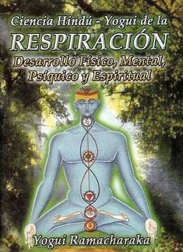Ciencia hindu yogui de la respiracion | Yogui  Ramacharaka